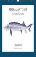 Fish as Art 2018 European Sturgeons 2018