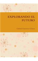 Explorando El Futuro