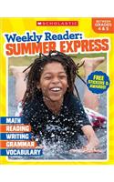 Weekly Reader: Summer Express Grades 4 & 5