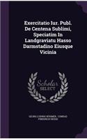 Exercitatio Iur. Publ. de Centena Sublimi, Speciatim in Landgraviatu Hasso Darmstadino Eiusque Vicinia