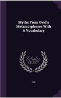 Myths From Ovid's Metamorphoses With A Vocabulary