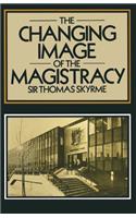 The Changing Image of the Magistracy