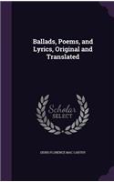 Ballads, Poems, and Lyrics, Original and Translated