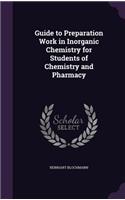 Guide to Preparation Work in Inorganic Chemistry for Students of Chemistry and Pharmacy