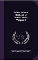 Select Private Orations of Demosthenes, Volume 2