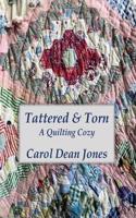 Tattered & Torn: A Quilting Cozy