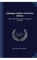 Catalogue of New-York State Library: 1856: Maps, Manuscripts, Engravings, Coins, &C