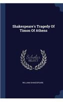 Shakespeare's Tragedy Of Timon Of Athens