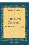 The Japan Christian Yearbook, 1951 (Classic Reprint)
