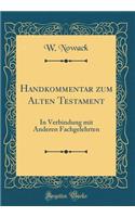 Handkommentar Zum Alten Testament: In Verbindung Mit Anderen Fachgelehrten (Classic Reprint)