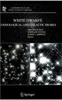 White Dwarfs: Cosmological and Galactic Probes