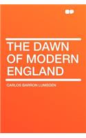 The Dawn of Modern England