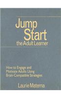 Jump-Start the Adult Learner