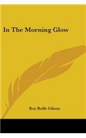 In The Morning Glow