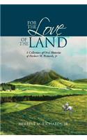 For the Love of the Land