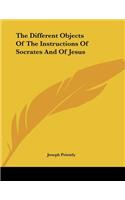 The Different Objects of the Instructions of Socrates and of Jesus