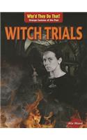 Witch Trials: (Why'd They Do That? Strange Customs of the Past)