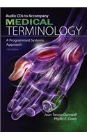 Audio CD-ROMs for Dennerll/Davis' Medical Terminology: A Programmed Systems Approach, 10th