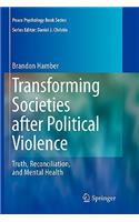 Transforming Societies After Political Violence
