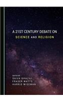 A 21st Century Debate on Science and Religion