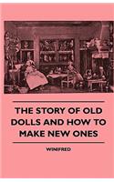 Story of Old Dolls and How to Make New Ones