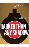 Darker Than Any Shadow: A Tai Randolph Mystery(Tai Randolph (Audio))