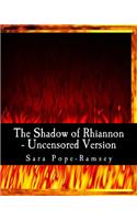 Shadow of Rhiannon - Uncensored Version