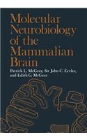Molecular Neurobiology of the Mammalian Brain