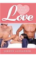 For Whom You Love