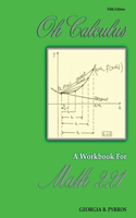 Oh Calculus: A Workbook for Math 221