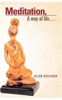 Meditation, a Way of Life...: (English)