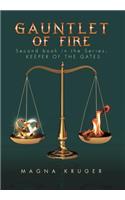 Gauntlet of Fire: 2nd Book in the Series: Keeper of the Gates(Keeper of the Gates)