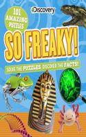 Discovery So Freaky!: Solve the Puzzles, Discover the Facts!