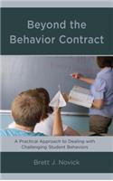 Beyond the Behavior Contract: A Practical Approach to Dealing with Challenging Student Behaviors
