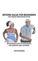 Beyond Salsa for Beginners