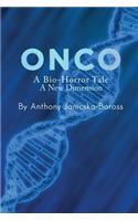 Onco: A Bio-Horror Tale: A New Dimension