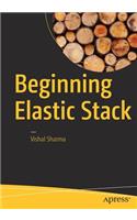 Beginning Elastic Stack