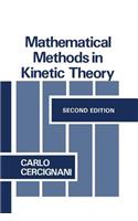 Mathematical Methods in Kinetic Theory