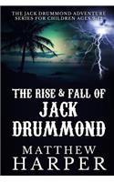 The Rise & Fall of Jack Drummond: The Adventures of Jack Drummond(1 Adventure Series for Children Ages 9-12)