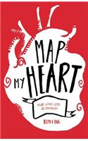 Map My Heart: Your Love Life in Doodles: Your Love Life in Doodles