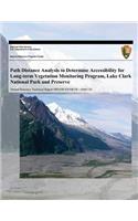Path Distance Analysis to Determine Accessibility for Long-term Vegetation Monitoring Program, Lake Clark National Park and Preserve