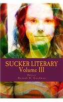 Sucker Literary Vol. III