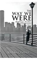 The Way We Were: Book Images, Anecdotes, Technical Information, and History Data
