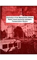 Evaluation of the Metropolitan Atlanta Rapid Transit Authority Intelligent Transportation System