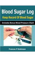 Blood Sugar Log: Keep Record of Blood Sugar