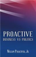 Proactive Business vs Politics