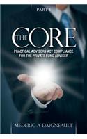 Core: Practical Advisers Act Compliance for the Private Fund Adviser