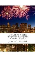 My Life as a Joke (by Janet Tashjian) A Novel Study