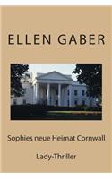 Sophies Neue Heimat Cornwall: Lady-Thriller: Lady-Thriller