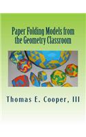 Paper Folding Models from the Geometry Classroom: Versatile Polyhedron Strip Modules and More